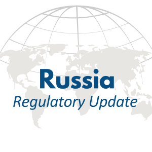 Russia regulatory update